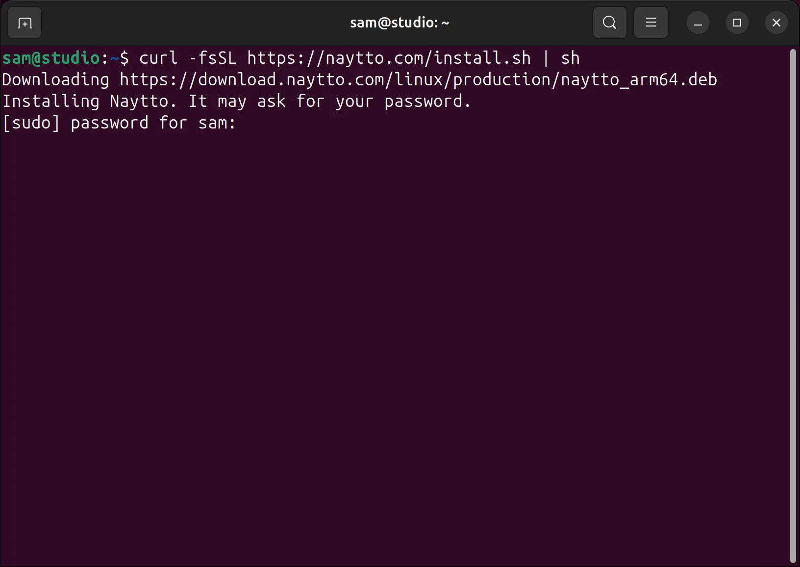 The terminal after the install command, showing Downloading the Naytto package, Installing Naytto. It may ask for your password. and sudo asking for sam’s password.