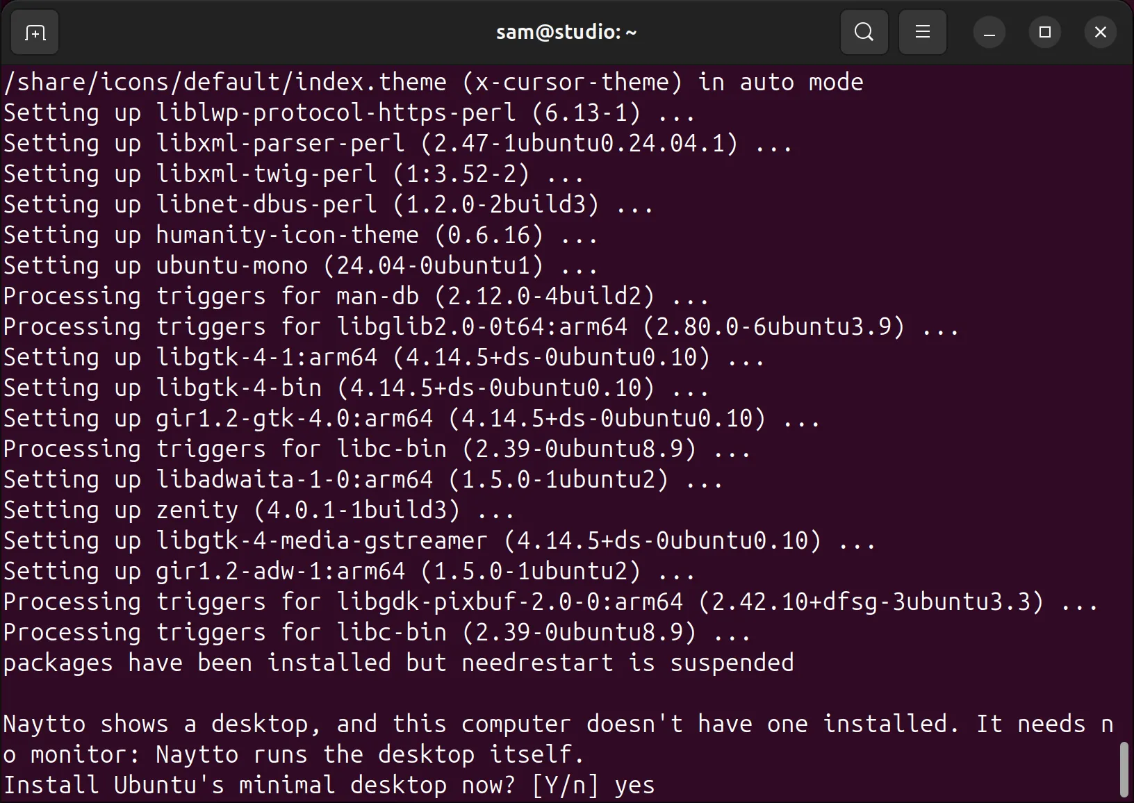 The terminal after Naytto installs, saying this computer doesn't have a desktop installed and asking Install Ubuntu's minimal desktop now? [Y/n], answered yes.