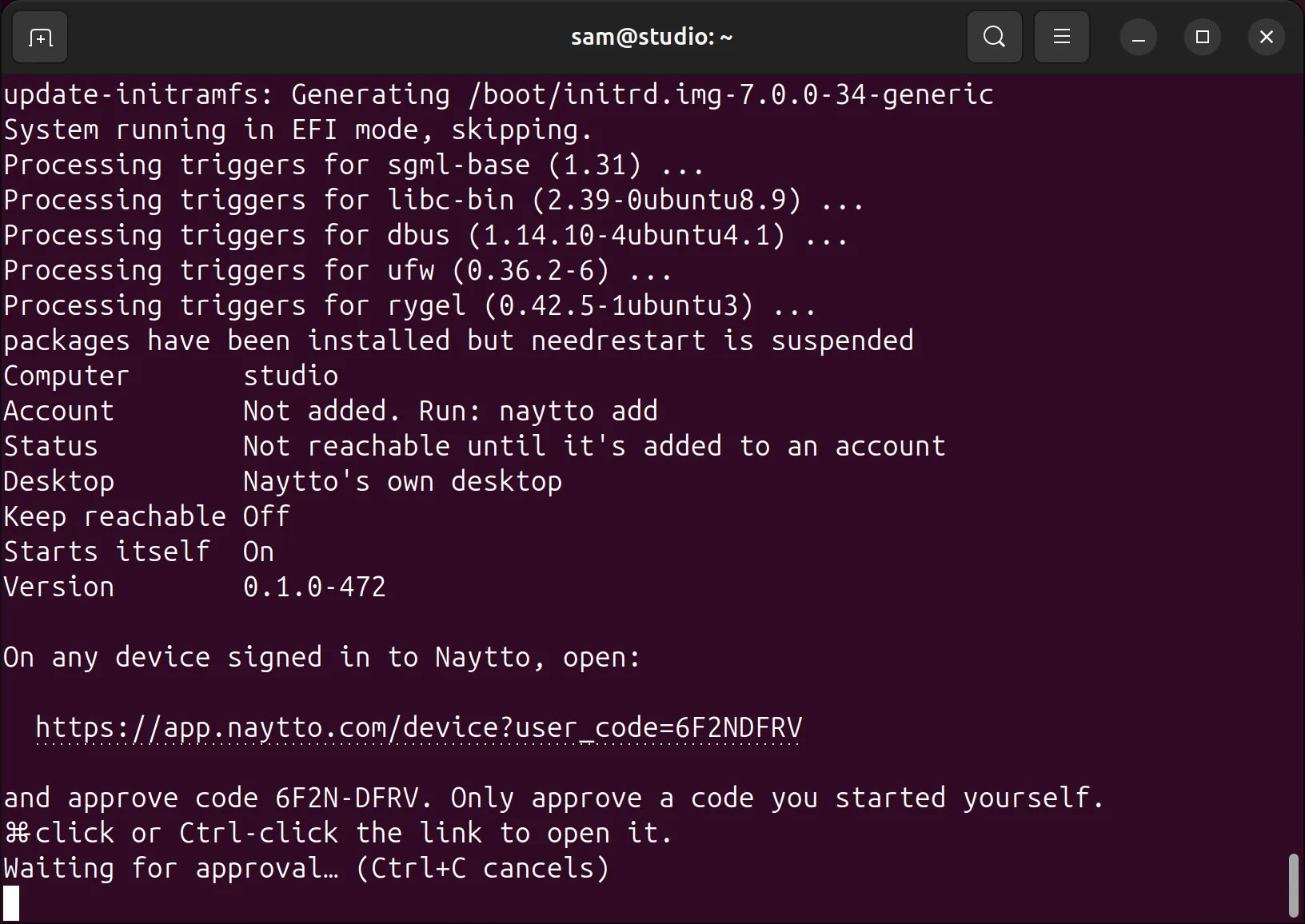 The terminal after the desktop installs, showing Naytto’s status with Account Not added, the address to open, the code 6F2N-DFRV and Waiting for approval…