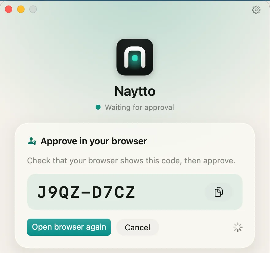 The Naytto window reading Waiting for approval, with Approve in your browser, the code J9QZ-D7CZ, Open browser again and Cancel.
