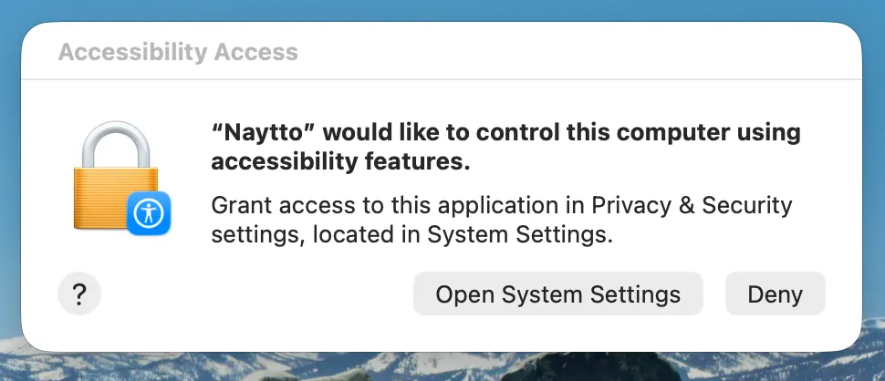 A macOS Accessibility Access alert saying “Naytto” would like to control this computer using accessibility features, with Open System Settings and Deny.