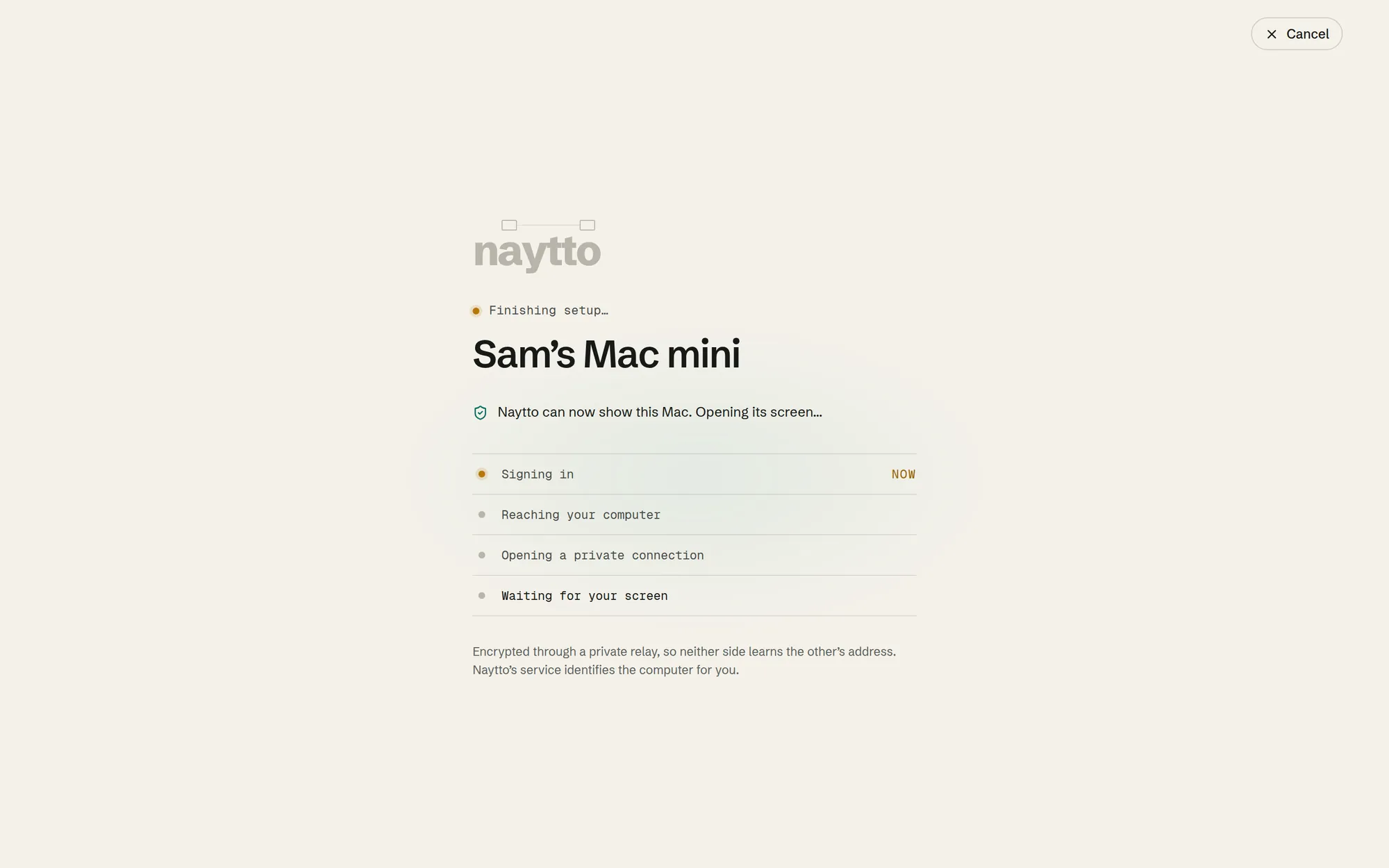 The page for Sam’s Mac mini reading Finishing setup… and Naytto can now show this Mac. Opening its screen…, above the steps Signing in, Reaching your computer, Opening a private connection and Waiting for your screen.