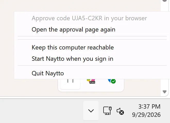 Naytto’s menu opened from its icon under ^ by the clock, headed Approve code UJA5-C2KR in your browser, with Open the approval page again, Keep this computer reachable, Start Naytto when you sign in and Quit Naytto.