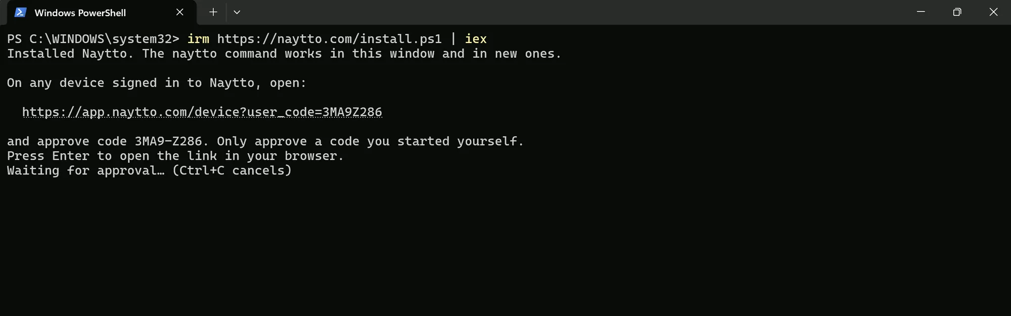 PowerShell after the install command, saying Installed Naytto, then On any device signed in to Naytto, open:, the app.naytto.com address, approve code 3MA9-Z286, Press Enter to open the link in your browser and Waiting for approval….