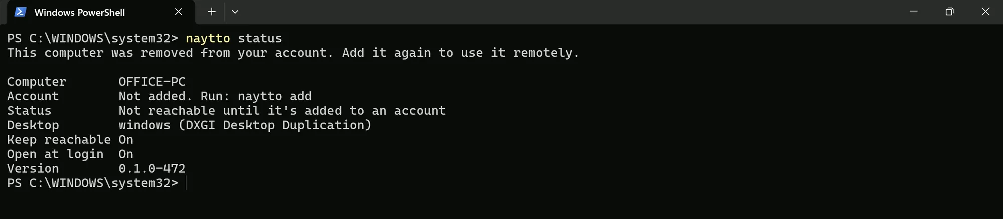 PowerShell showing naytto status after the removal: This computer was removed from your account. Add it again to use it remotely., with Account Not added. Run: naytto add.